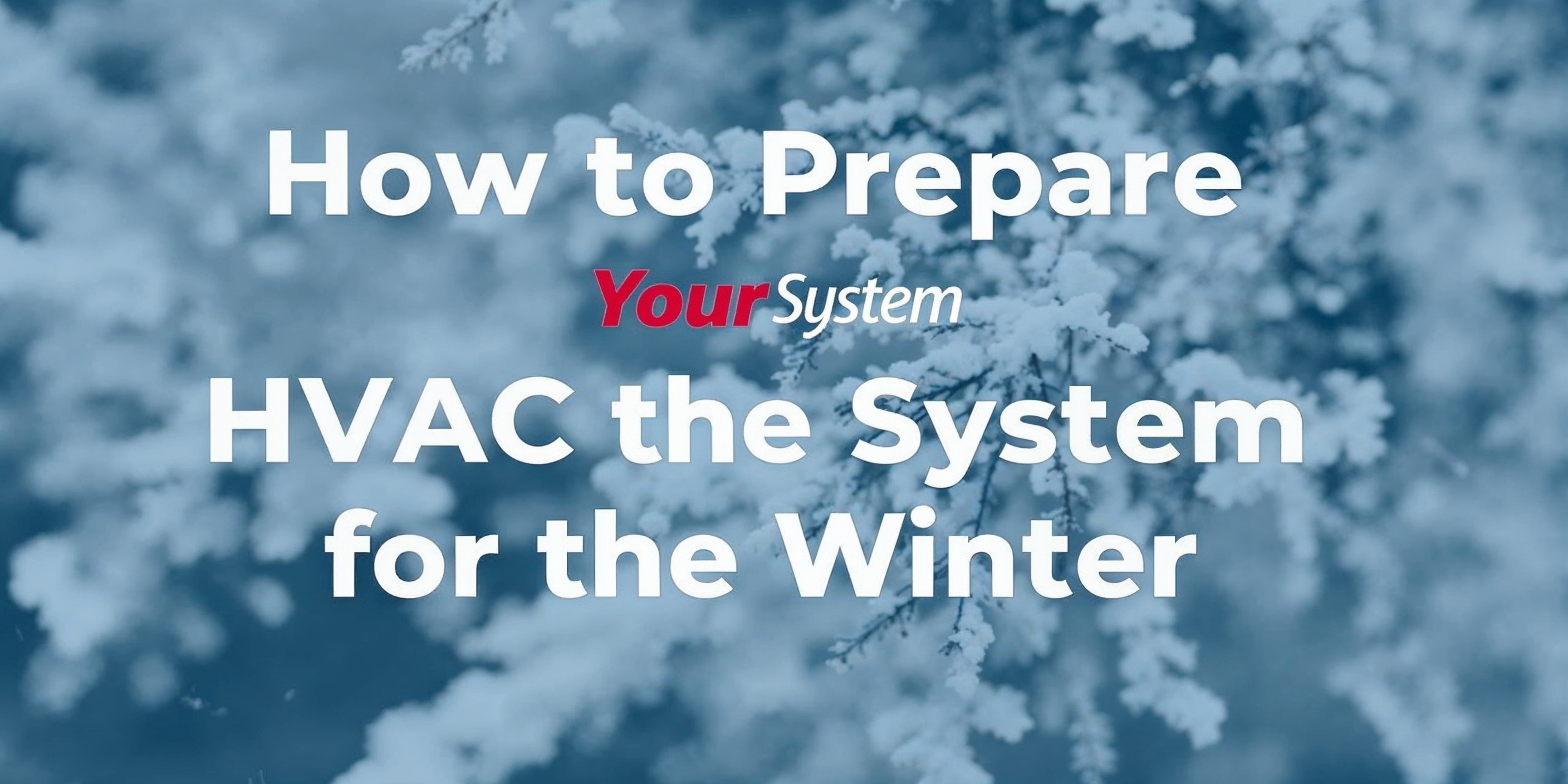 how-to-prepare-your-hvac-system-for-the-winter-sea__81180